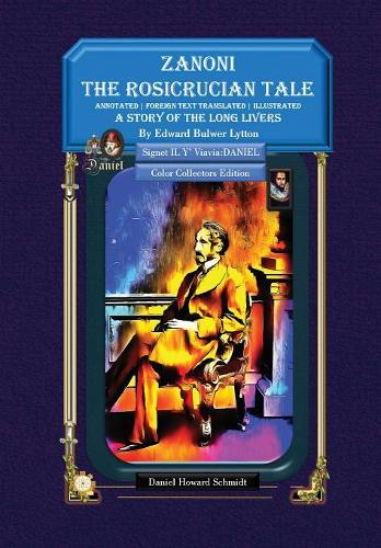 Zanoni the Rosicrucian Tale a Story of the Long Livers (Hardback)