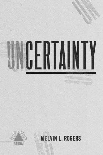 Uncertainty - Boston Review / Forum (Paperback)