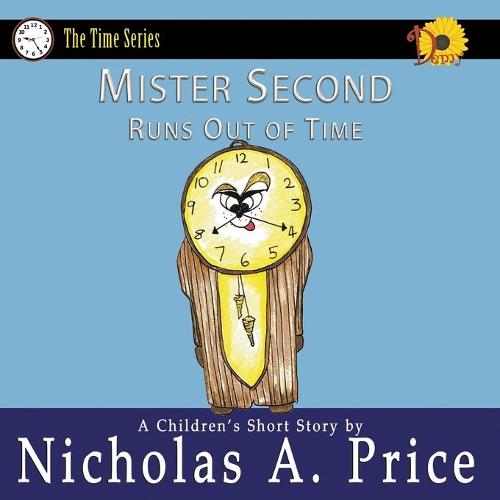 Mister Second Runs Out of Time - Time 3 (Paperback)
