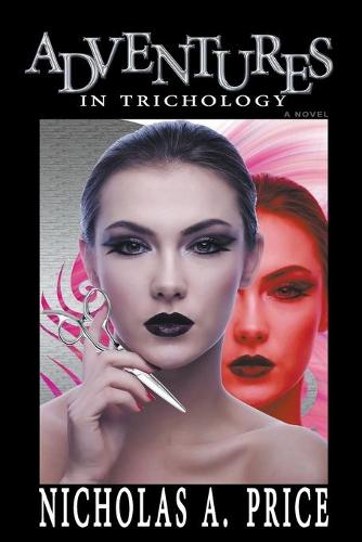Adventures in Trichology (Paperback)