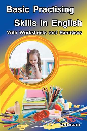 Basic Practising Skills in English: With Worksheets and Exercises (Paperback)