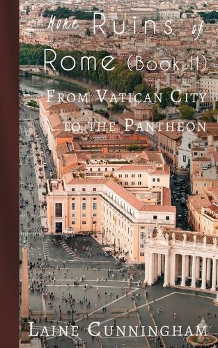 More Ruins of Rome (Book II): A Travel Photo Art Book - Travel Photo Art 5 (Paperback)