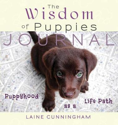 The Wisdom of Puppies Journal - Wisdom for Life Journal 2 (Hardback)