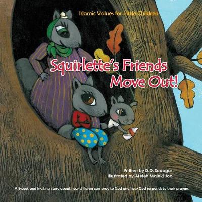 Squirlette's Friends Move Out! - Islamic Values for Little Children 1 (Paperback)