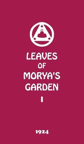 Leaves of Morya's Garden I: The Call (Hardback)
