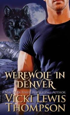Werewolf in Denver - Wild about You 4 (Paperback)