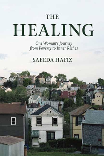 The Healing: One Woman's Journey from Poverty to Inner Riches (Paperback)
