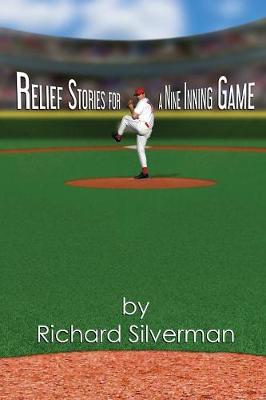 Relief Stories for a Nine Inning Game (Paperback)
