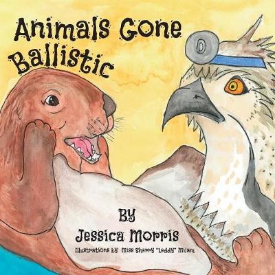 Animals Gone Ballistic (Paperback)