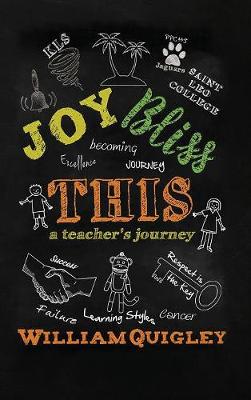 Joy Bliss This: A Teacher's Journey (Hardback)