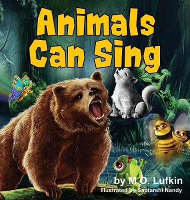 Animals Can Sing: A Forest Animal Adventure and Children's Picture Book (Hardback)