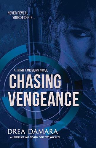 Chasing Vengeance - Trinity Missions 1 (Paperback)