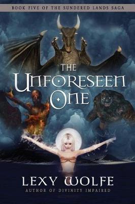 The Unforeseen One - Sundered Lands Saga 5 (Paperback)