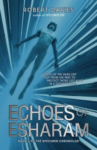 Echoes of Esharam - The Specimen Chronicles 2 (Paperback)