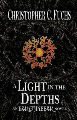 A Light in the Depths: An Earthpillar Novel - Origins of Candlestone 2 (Paperback)