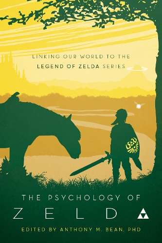 The Psychology of Zelda: Linking Our World to the Legend of Zelda Series (Paperback)