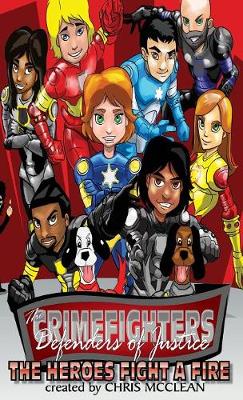 The Crimefighters: The Heroes Fight a Fire (Hardback)