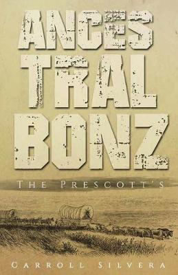Ancestral Bonz: The Prescotts (Paperback)
