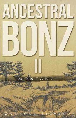 Ancestral Bonz II: Montana (Paperback)
