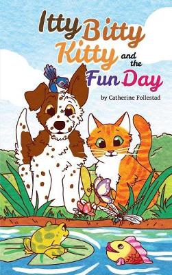 Itty Bitty Kitty and the Fun Day (Hardback)