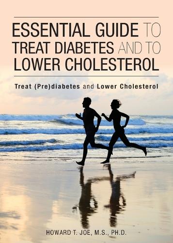 Essential Guide to Treat Diabetes and to Lower Cholesterol (Paperback)