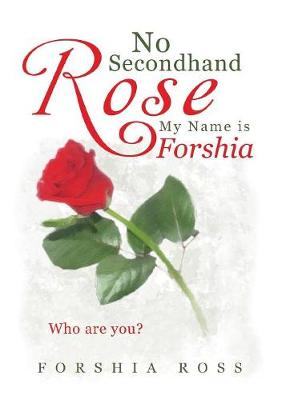 No Secondhand Rose: My Name Is Forshia (Paperback)