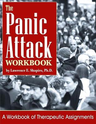 The Panic Attack Workbook: A Workbook of Therapy Assignments (Paperback)