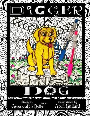 Digger Dog: A Color Your Own Story Book (Paperback)