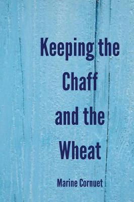 Keeping the Chaff and the Wheat (Paperback)