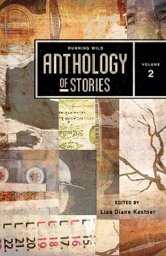 Running Wild Anthology of Stories, Volume 2 (Paperback)