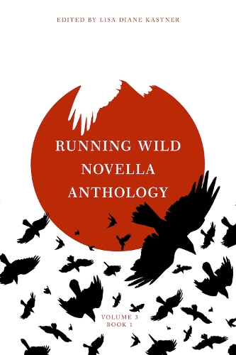 Running Wild Novella Anthology, Volume 3 Book 1 (Paperback)