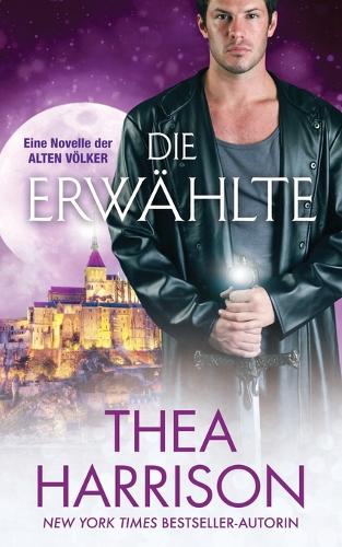 Die Erw hlte: Eine Novelle Der Alten V lker - Die Alten V lker (Paperback)