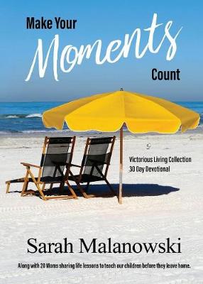 Make Your Moments Count: Victorious Living Collection (Paperback)