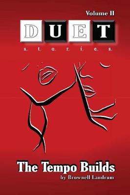 The Tempo Builds: Duet Stories Volume II (Pg) - Duet Stories II (Paperback)
