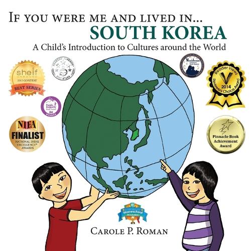 If You Were Me and Lived in... South Korea: A Child's Introduction to Cultures Around the World - If You Were Me and Lived In...Cultural (Paperback)