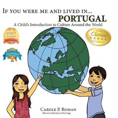 If You Were Me and Lived In... Portugal: A Child's Introduction to Culture Around the World - If You Were Me and Lived In...Cultural (Paperback)