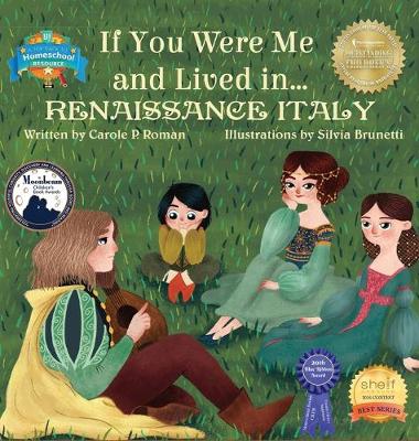 If You Were Me and Lived in... Renaissance Italy: An Introduction to Civilizations Throughout Time - If You Were Me and Lived In...Historical 7 (Hardback)