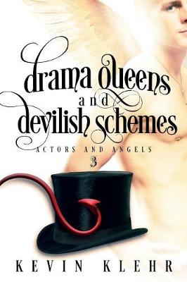 Drama Queens and Devilish Schemes - Actors and Angels 3 (Paperback)