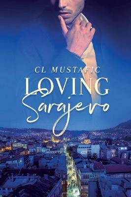 Loving Sarajevo (Paperback)