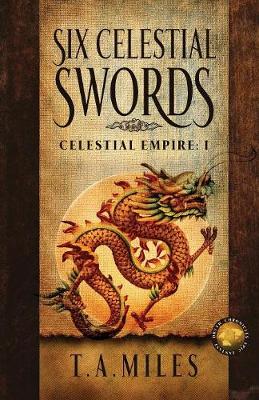 Six Celestial Swords: Dryth Chronicles Epic Fantasy (Paperback)