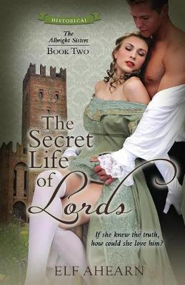 The Secret Life of Lords - Albright Sisters 2 (Paperback)