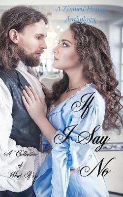 If I Say No: A Collection of What If's (Paperback)