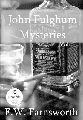 John Fulghum Mysteries: Vol. I, Large Print Edition (Paperback)