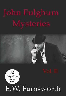 John Fulghum Mysteries, Vol. II: Large Print Edition - John Fulghum Mysteries 2 (Paperback)