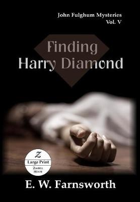 Finding Harry Diamond: John Fulghum Mysteries, Vol. V Large Print Edition - John Fulghum Mysteries 5 (Paperback)