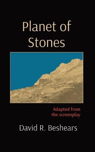 Planet of Stones: Adapted from the screenplay (Hardback)