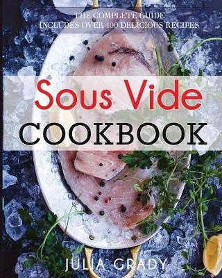 Sous Vide Cookbook: Prepare Professional Quality Food Easily at Home (Paperback)