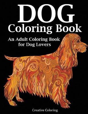 Download Dog Coloring Book by Creative Coloring | Waterstones