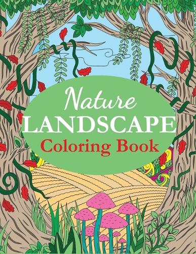 Download Nature Landscape Coloring Book By Creative Coloring Waterstones