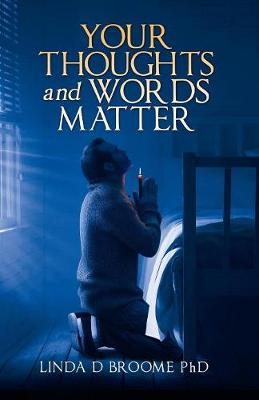 Your Thoughts and Words Matter (Paperback)